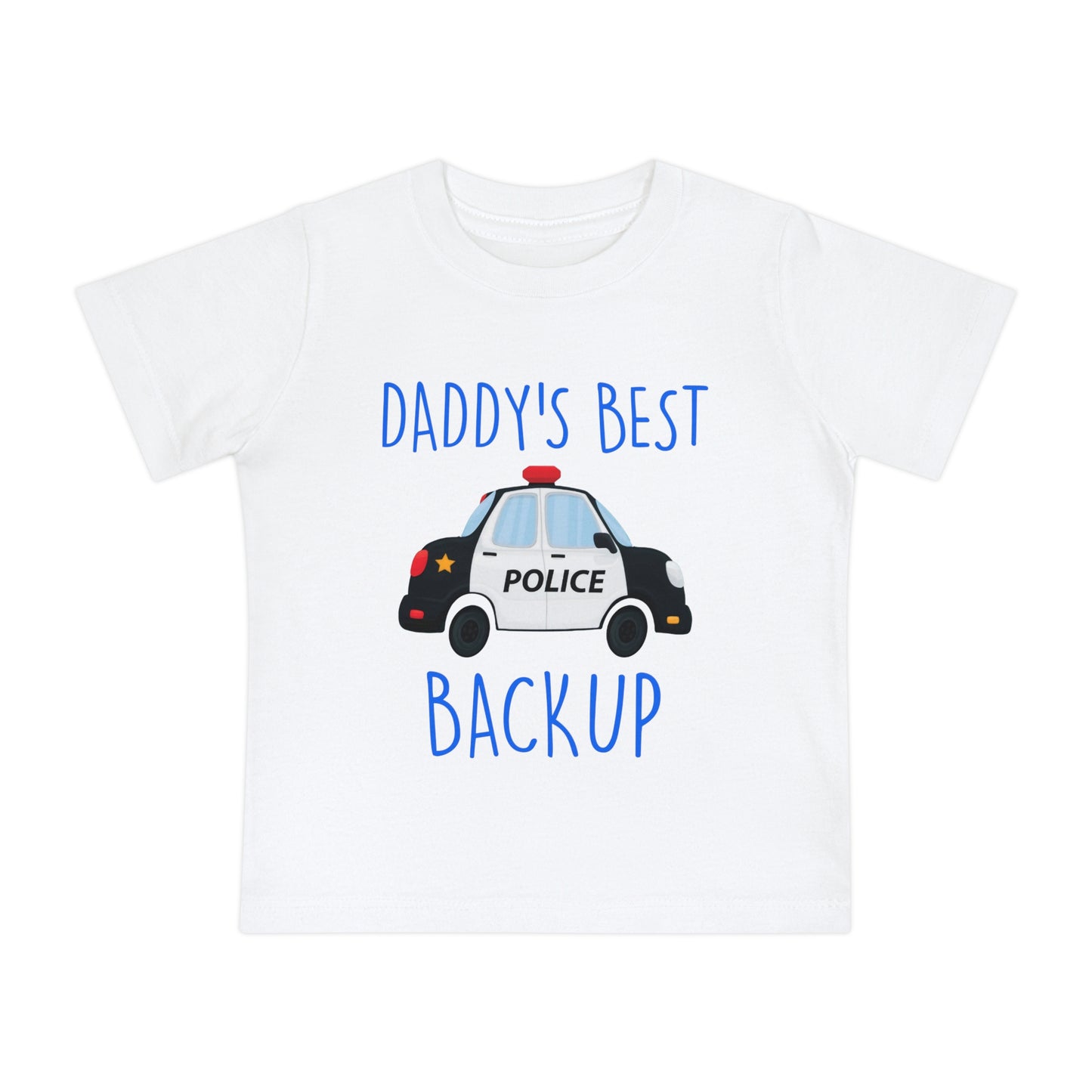Daddy's Best Backup Baby T-Shirt | Cute Police Car Design | Perfect Gift for New Dads, Baby Showers, Birthdays, Everyday Wear