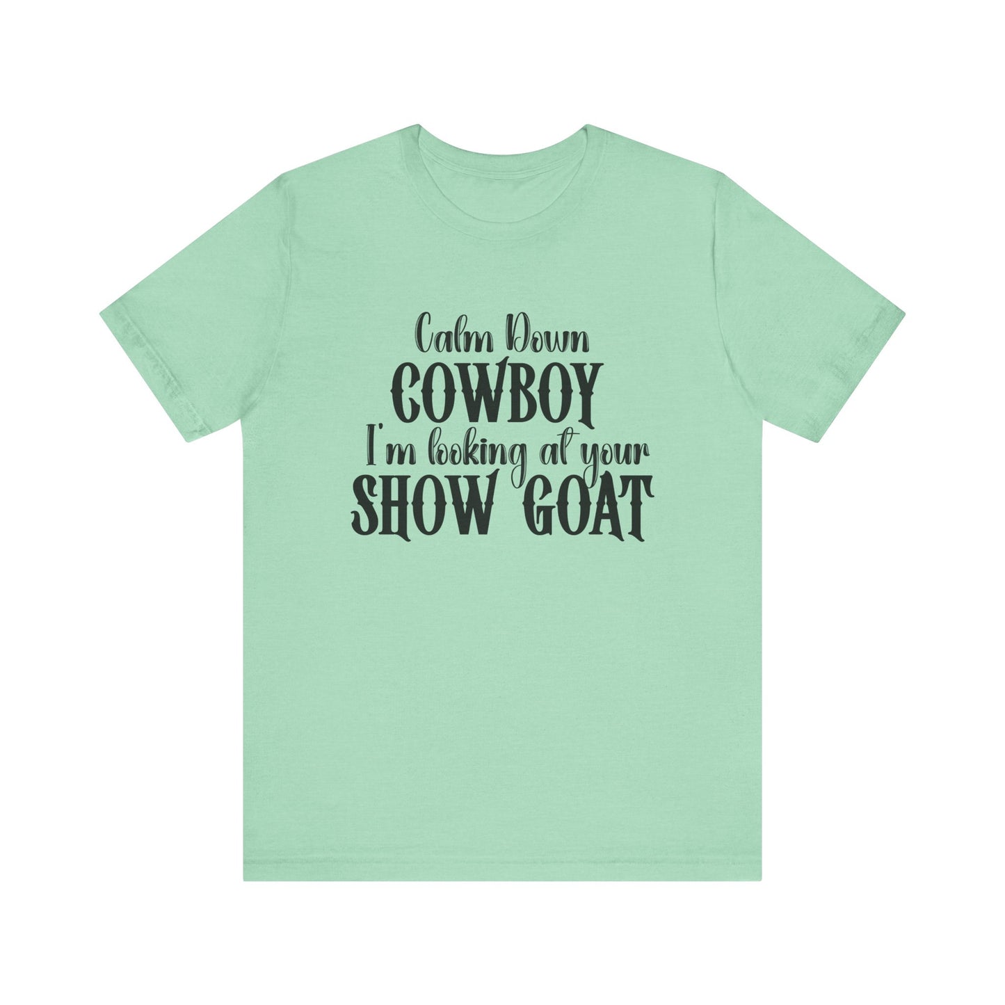 Show Goat Unisex Jersey Short Sleeve Tee