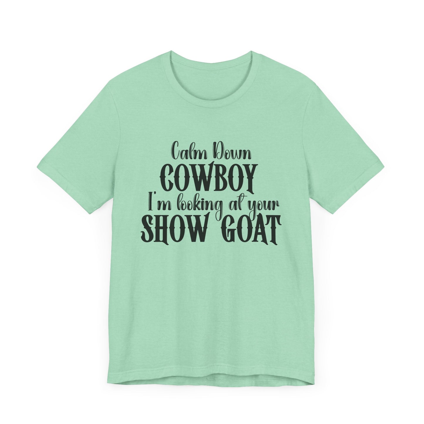 Show Goat Unisex Jersey Short Sleeve Tee