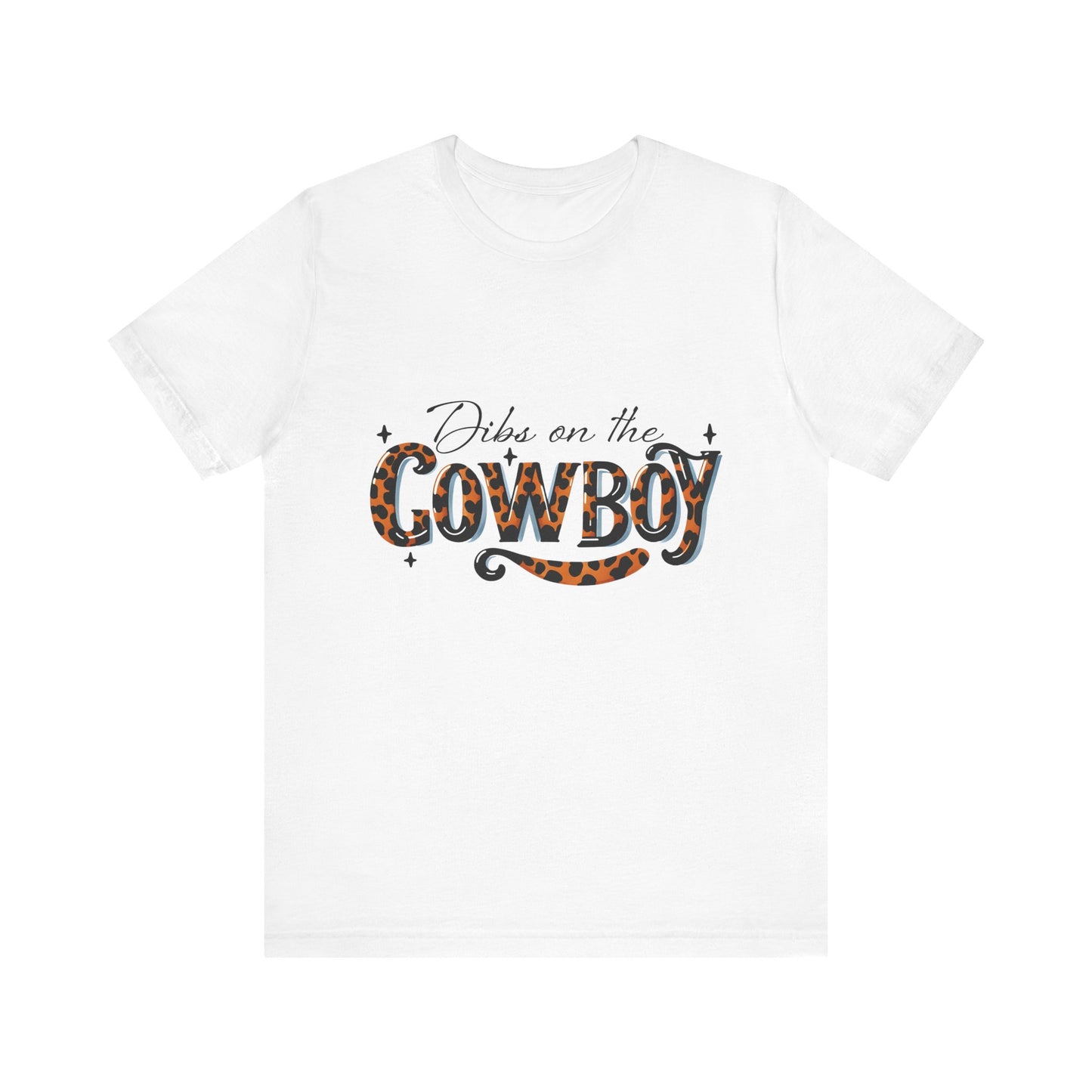 Dibs on the Cowboy Unisex Jersey Short Sleeve Tee