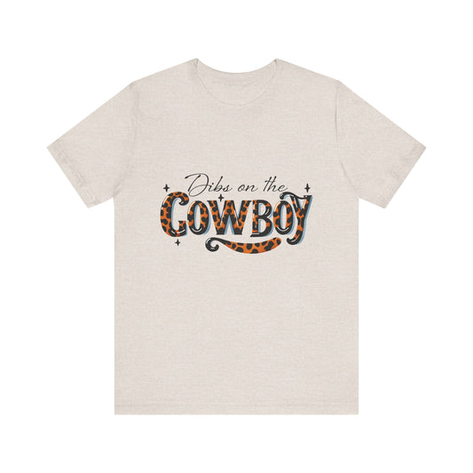 Dibs on the Cowboy Unisex Jersey Short Sleeve Tee