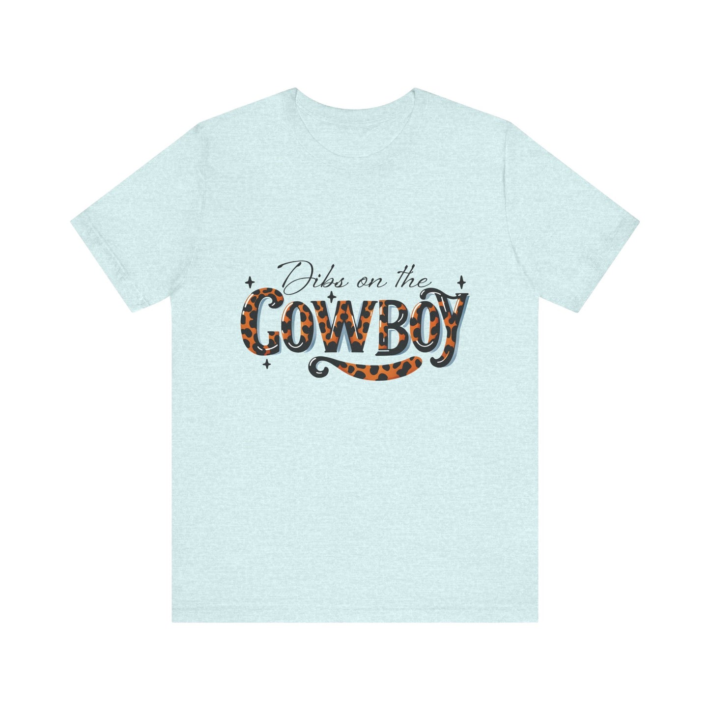 Dibs on the Cowboy Unisex Jersey Short Sleeve Tee