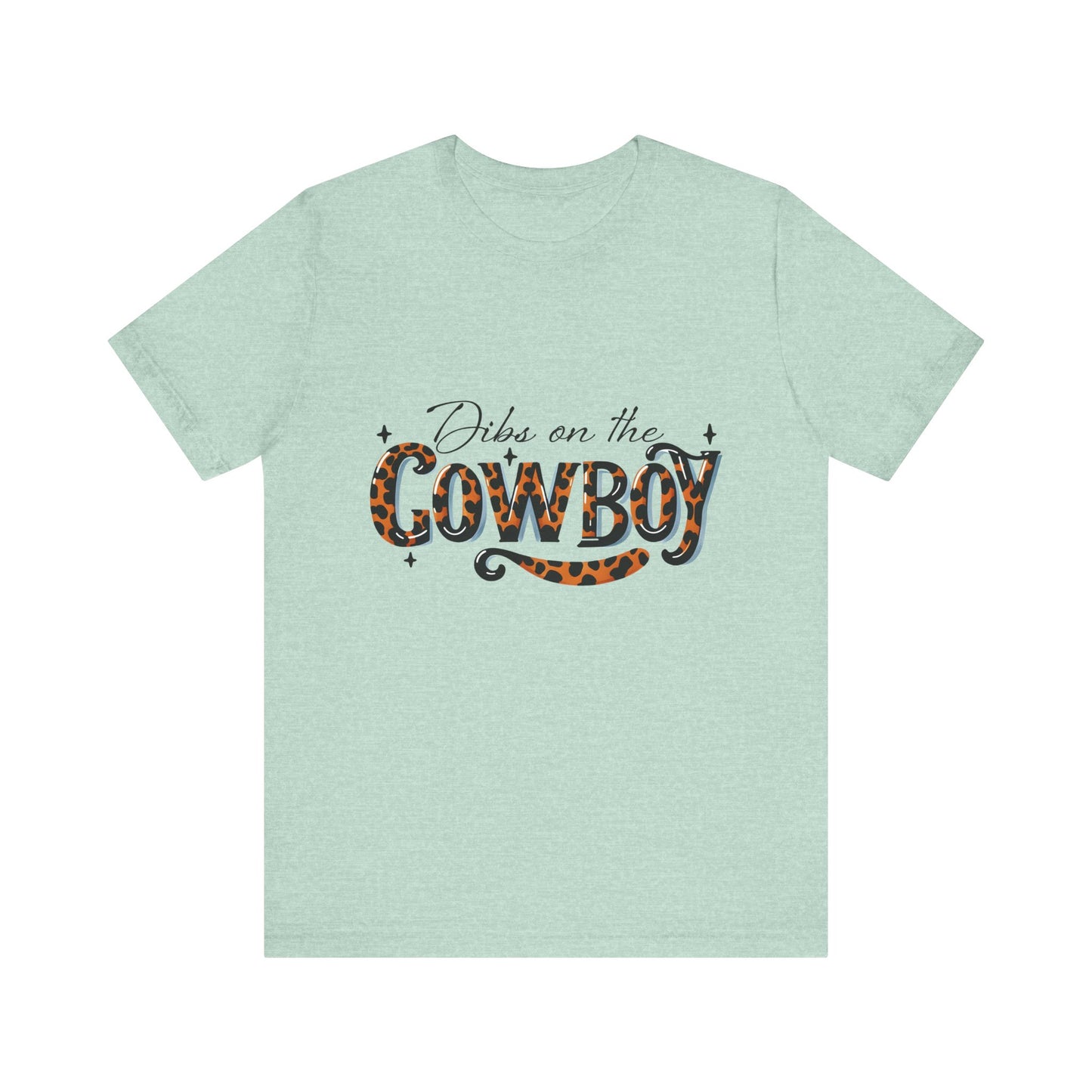 Dibs on the Cowboy Unisex Jersey Short Sleeve Tee