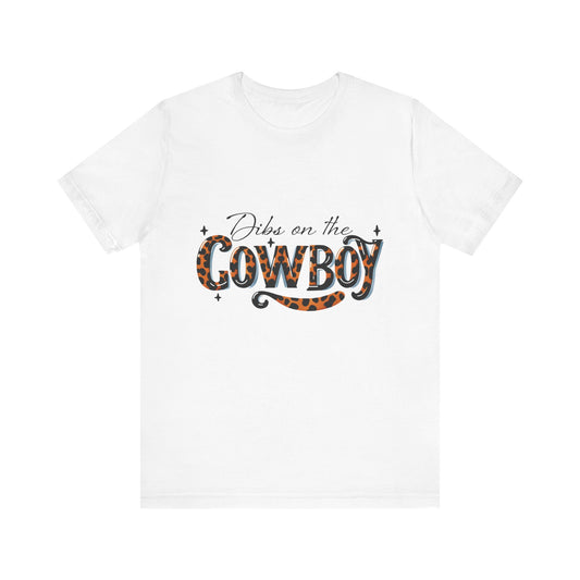 Dibs on the Cowboy Unisex Jersey Short Sleeve Tee